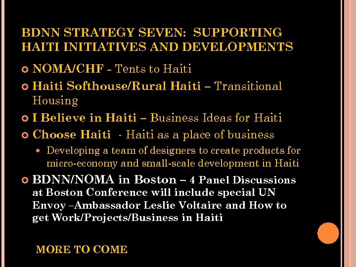 BDNN STRATEGY SEVEN: SUPPORTING HAITI INITIATIVES AND DEVELOPMENTS NOMA/CHF - Tents to Haiti Softhouse/Rural