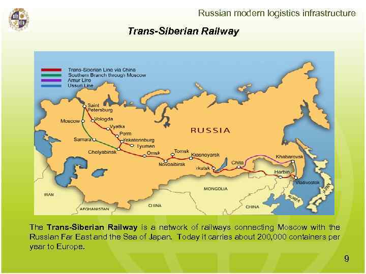 Russian modern logistics infrastructure Trans-Siberian Railway The Trans-Siberian Railway is a network of railways