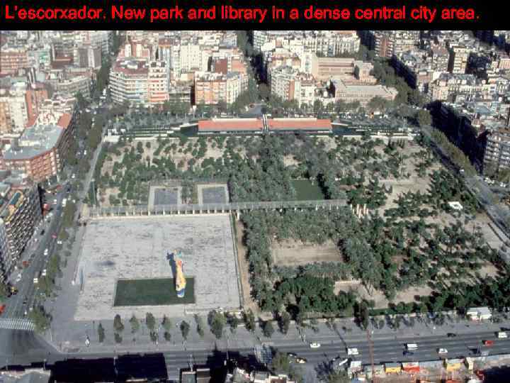 L’escorxador. New park and library in a dense central city area. 