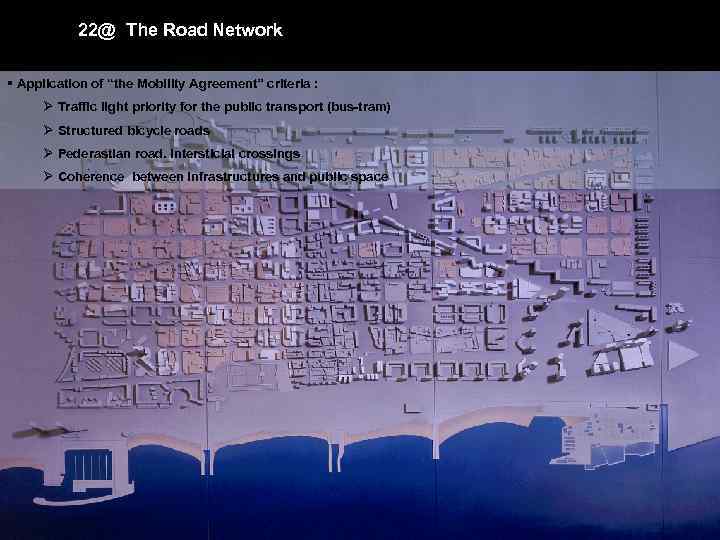 22@ The Road Network § Application of “the Mobility Agreement” criteria : Ø Traffic