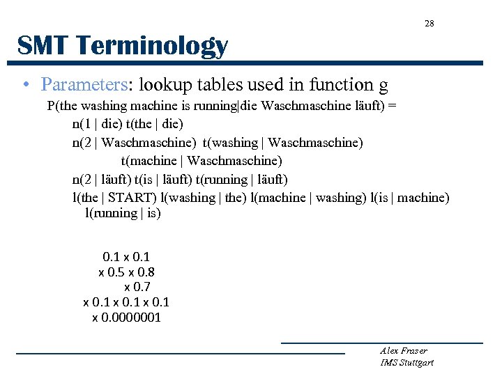 28 SMT Terminology • Parameters: lookup tables used in function g P(the washing machine