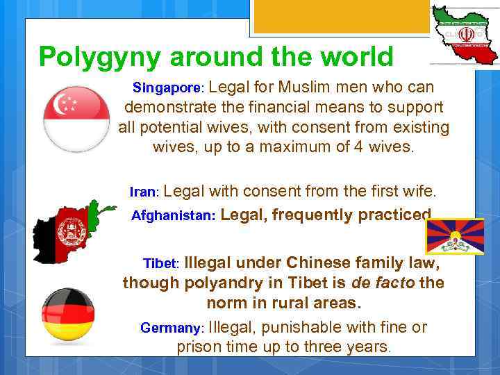 Polygyny around the world Singapore: Legal for Muslim men who can demonstrate the financial