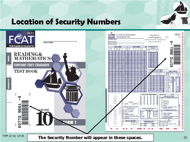 Location of Security Numbers TAM 13 -14; 18 -20 The Security Number will appear