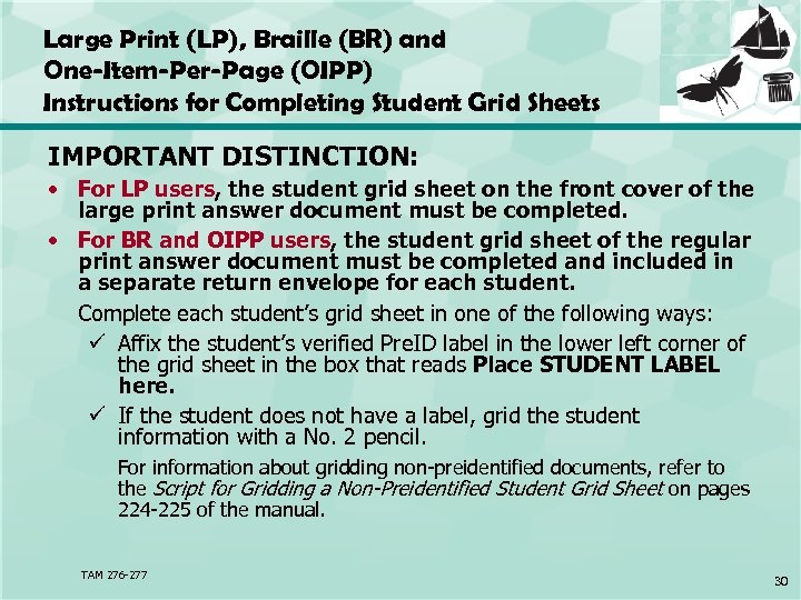 Large Print (LP), Braille (BR) and One-Item-Per-Page (OIPP) Instructions for Completing Student Grid Sheets