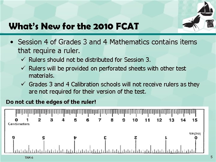 What’s New for the 2010 FCAT • Session 4 of Grades 3 and 4