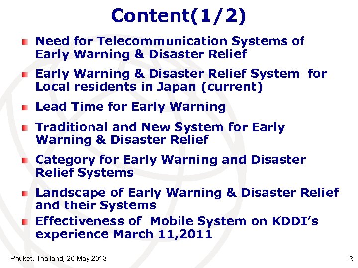 Content(1/2) Need for Telecommunication Systems oｆ Early Warning & Disaster Relief System　for Local residents