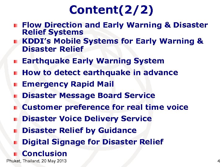 Content(2/2) Flow Direction and Early Warning & Disaster Relief Systems KDDI’s Mobile Systems for