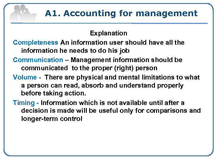 A 1. Accounting for management Explanation Completeness An information user should have all the