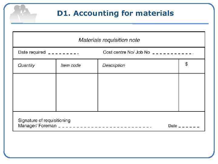D 1. Accounting for materials 