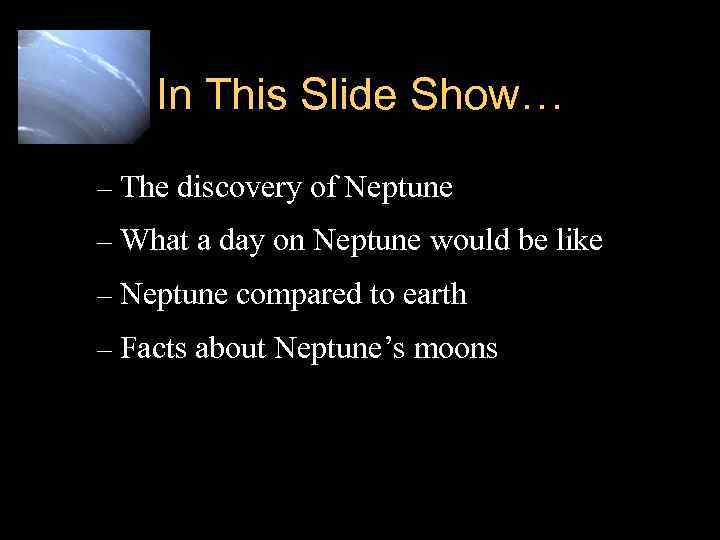 In This Slide Show… – The discovery of Neptune – What a day on