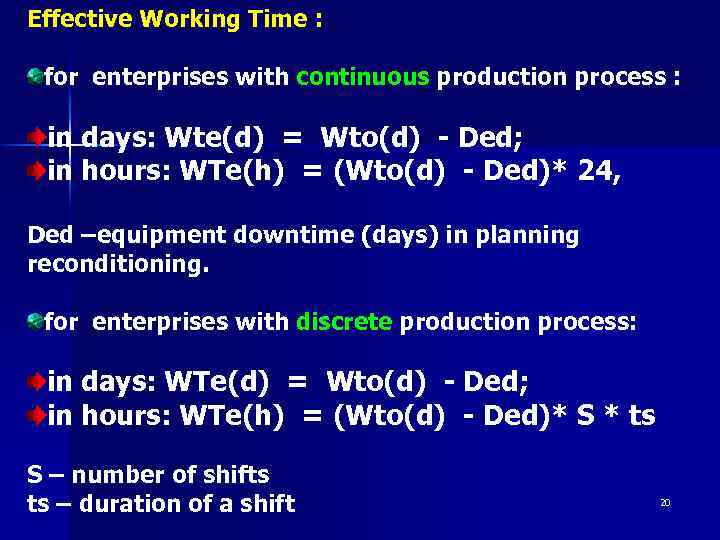 Effective Working Time : for enterprises with continuous production process : in days: Wtе(d)