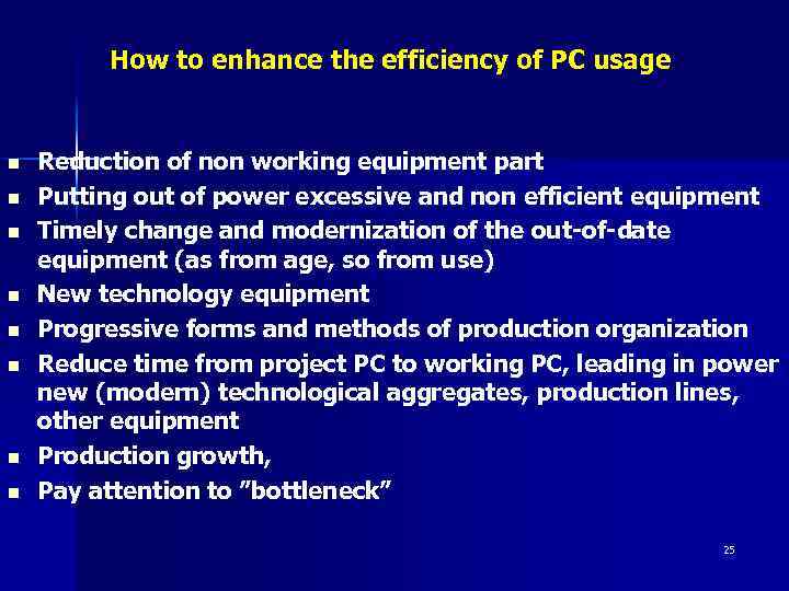 How to enhance the efficiency of PC usage n n n n Reduction of
