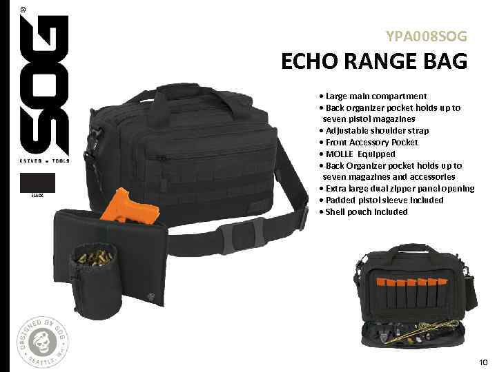 YPA 008 SOG ECHO RANGE BAG • Large main compartment • Back organizer pocket
