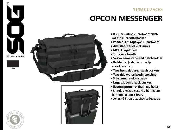 YPM 002 SOG OPCON MESSENGER • Roomy main compartment with multiple internal pocket •