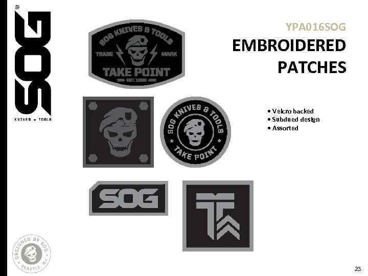 YPA 016 SOG EMBROIDERED PATCHES • Velcro backed • Subdued design • Assorted 23