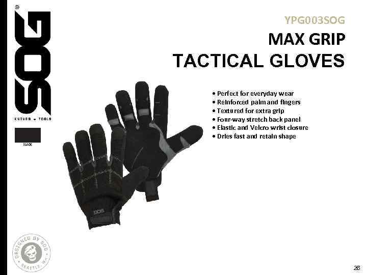 YPG 003 SOG MAX GRIP TACTICAL GLOVES • Perfect for everyday wear • Reinforced
