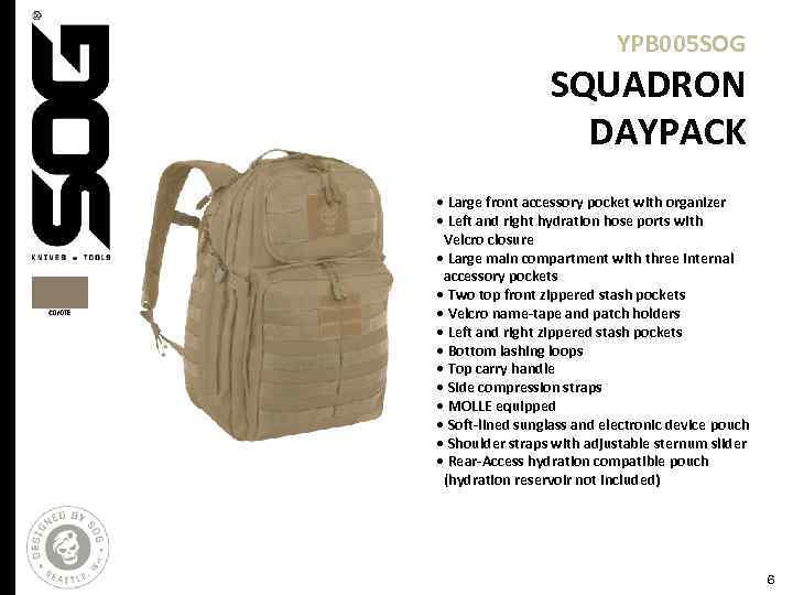 YPB 005 SOG SQUADRON DAYPACK • Large front accessory pocket with organizer • Left