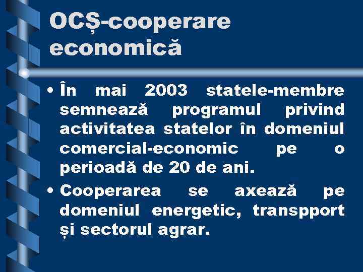 OCȘ-cooperare economică • În mai 2003 statele-membre semnează programul privind activitatea statelor în domeniul