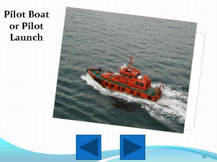 Pilot Boat or Pilot Launch 69 