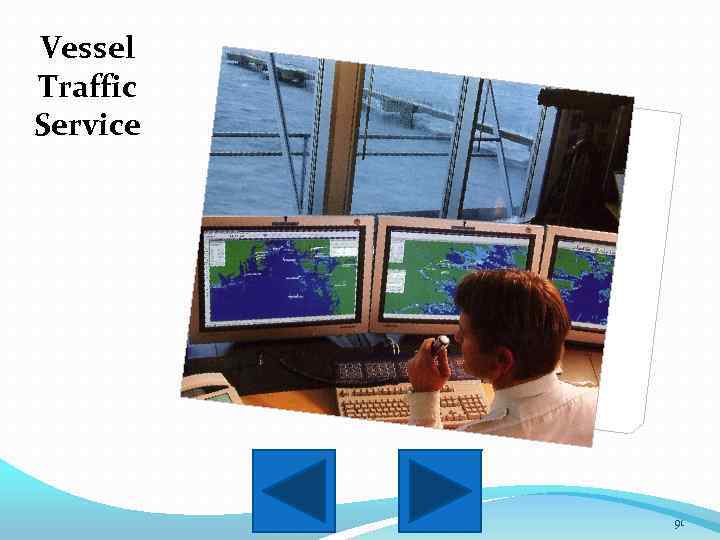 Vessel Traffic Service 91 