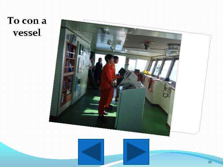 To con a vessel 95 