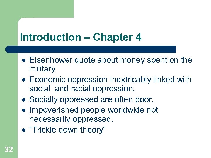 Introduction – Chapter 4 l l l 32 Eisenhower quote about money spent on