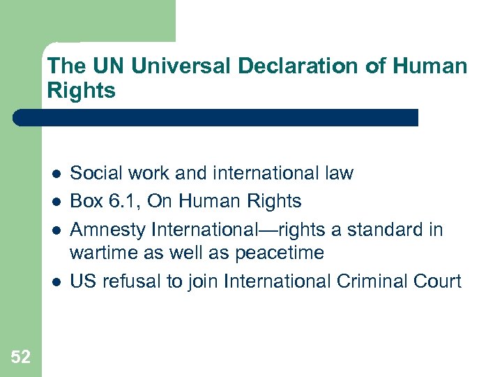 The UN Universal Declaration of Human Rights l l 52 Social work and international