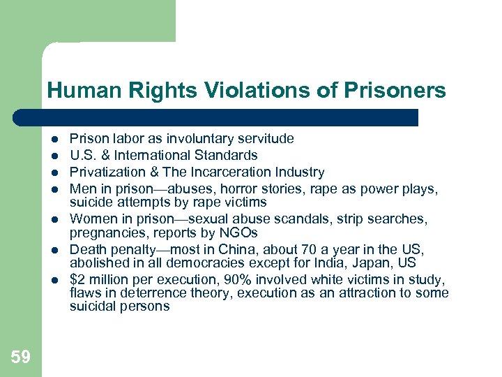 Human Rights Violations of Prisoners l l l l 59 Prison labor as involuntary