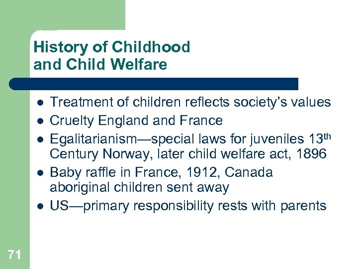 History of Childhood and Child Welfare l l l 71 Treatment of children reflects