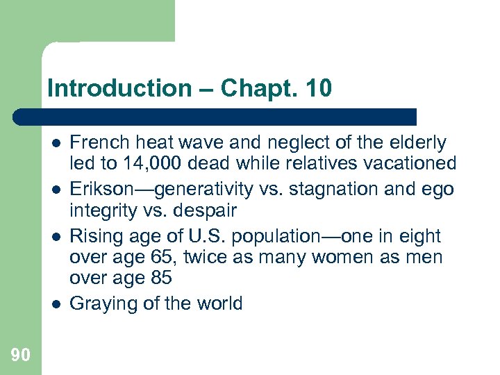 Introduction – Chapt. 10 l l 90 French heat wave and neglect of the