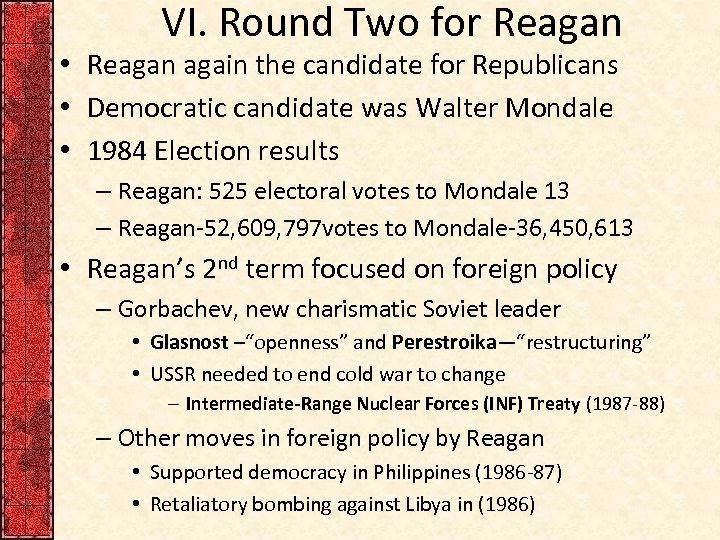 VI. Round Two for Reagan • Reagan again the candidate for Republicans • Democratic