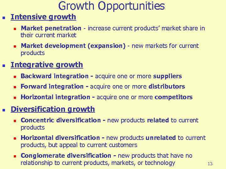 Growth Opportunities n Intensive growth n n n Market penetration - increase current products’