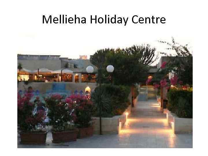 Mellieha Holiday Centre 