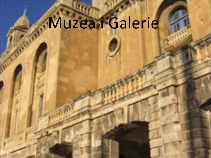 Muzea i Galerie 