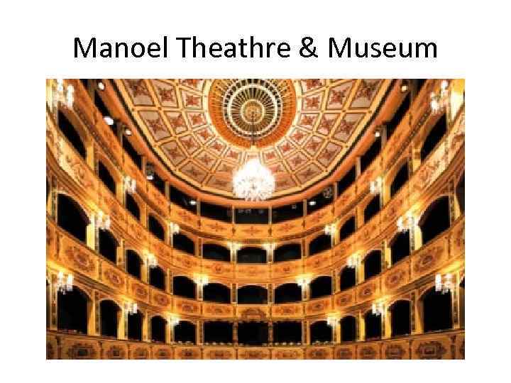 Manoel Theathre & Museum 