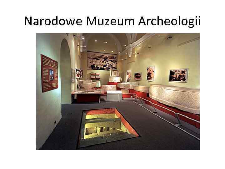 Narodowe Muzeum Archeologii 