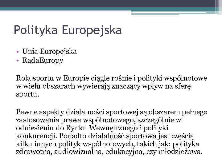 Polityka Europejska • Unia Europejska • Rada. Europy Rola sportu w Europie ciągle rośnie