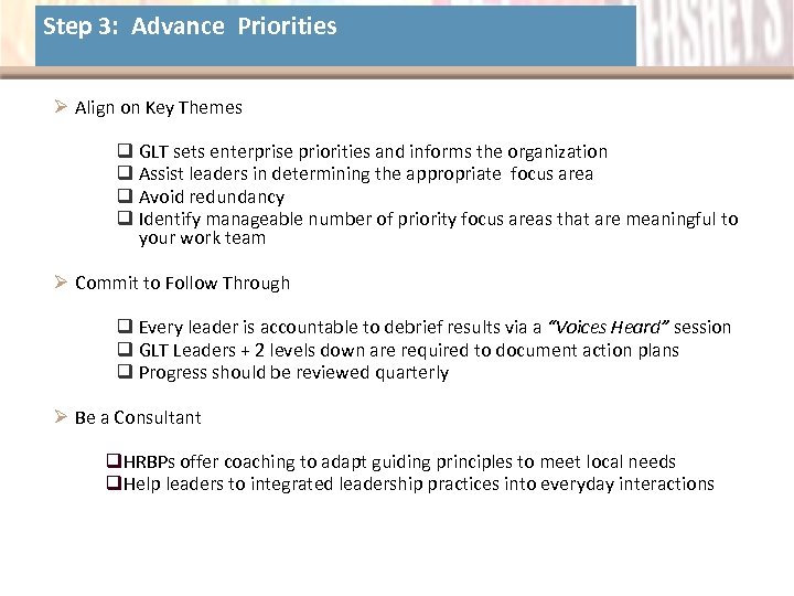 Step 3: Advance Priorities Ø Align on Key Themes q GLT sets enterprise priorities