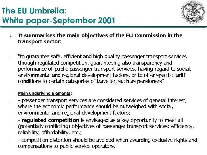 The EU Umbrella: White paper-September 2001 Ø - - - It summarises the main