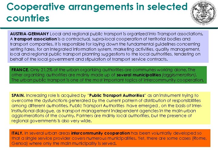 Cooperative arrangements in selected countries AUSTRIA-GERMANY Local and regional public transport is organized into