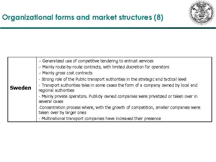 Organizational forms and market structures (8) - Generalized use of competitive tendering to entrust