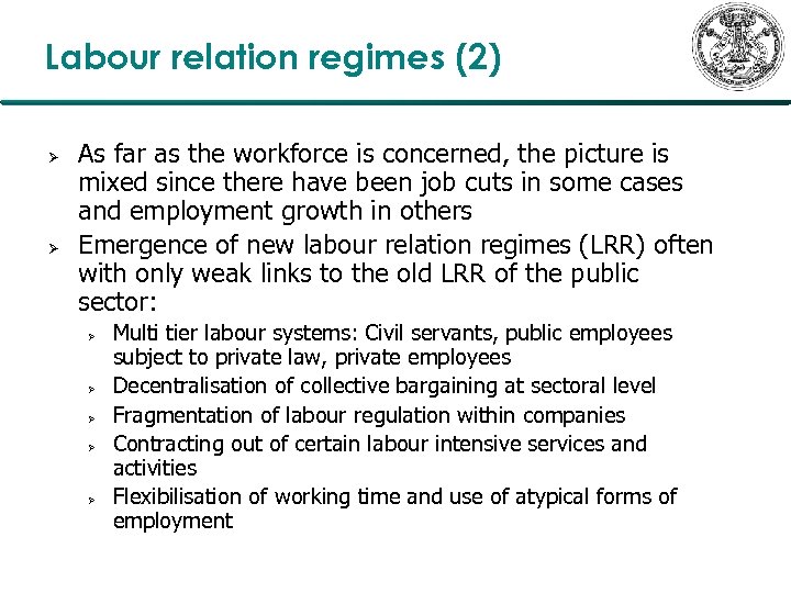 Labour relation regimes (2) Ø Ø As far as the workforce is concerned, the