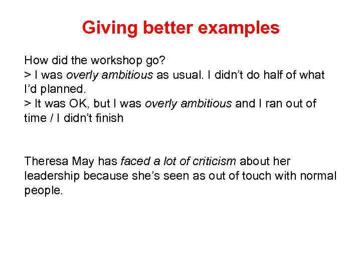 Giving better examples How did the workshop go? > I was overly ambitious as