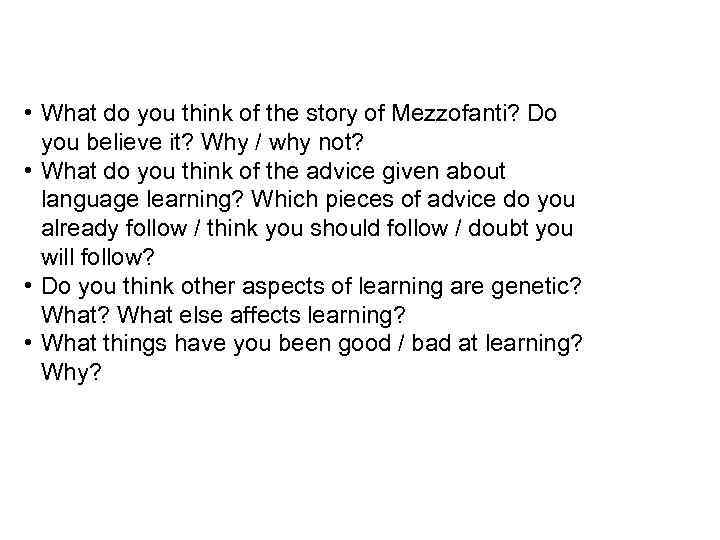  • What do you think of the story of Mezzofanti? Do you believe