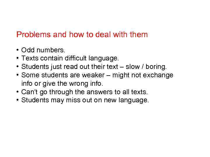 Problems and how to deal with them • • Odd numbers. Texts contain difficult