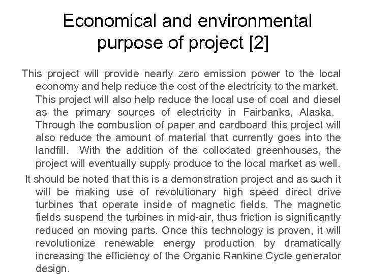 Economical and environmental purpose of project [2] This project will provide nearly zero emission