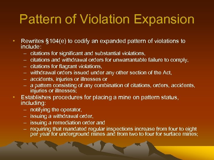 Pattern of Violation Expansion • Rewrites § 104(e) to codify an expanded pattern of