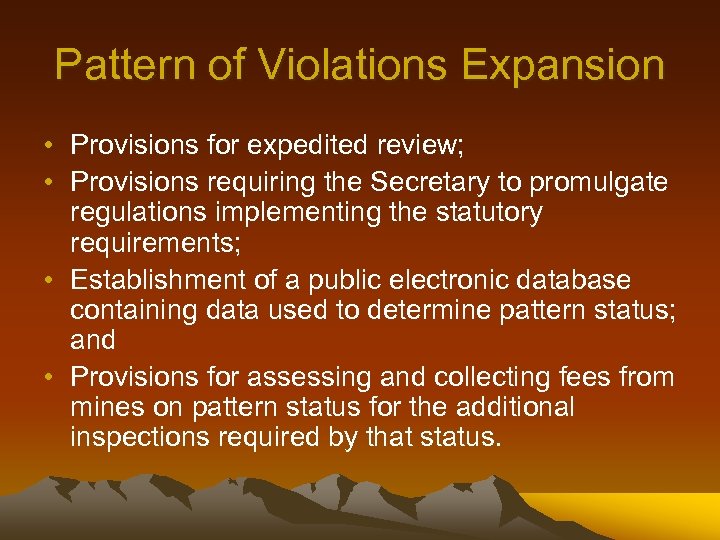 Pattern of Violations Expansion • Provisions for expedited review; • Provisions requiring the Secretary