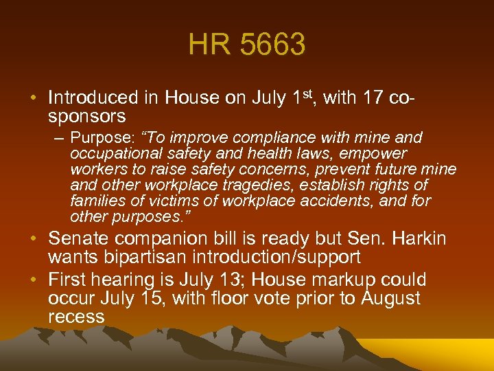 HR 5663 • Introduced in House on July 1 st, with 17 cosponsors –