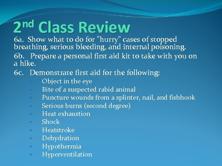 nd 2 Class Review 6 a. Show what to do for "hurry" cases of